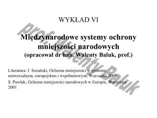 wyk ad vi mi dzynarodowe systemy ochrony mniejszo ci narodowych opracowa dr hab walenty baluk prof