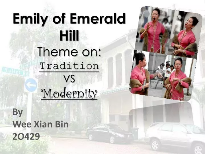 emily of emerald hill theme on tradition vs modernity