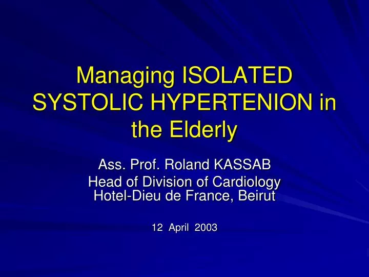 managing isolated systolic hypertenion in the elderly
