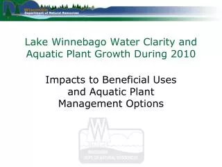 Lake Winnebago Water Clarity and Aquatic Plant Growth During 2010