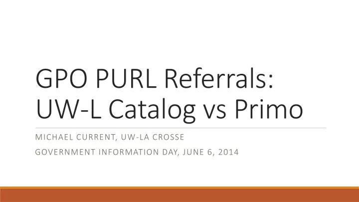 gpo purl referrals uw l catalog vs primo