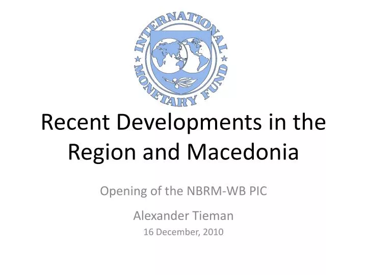 recent developments in the region and macedonia