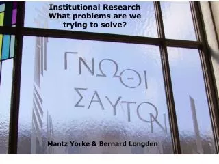 Institutional Research What problems are we trying to solve?