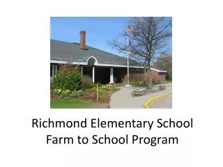 Richmond Elementary School Farm to School Program