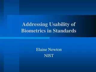 Addressing Usability of Biometrics in Standards