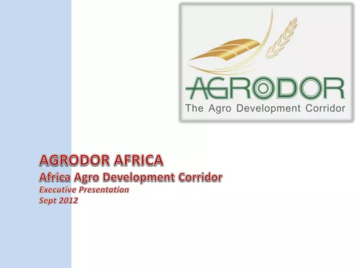 agrodor africa africa agro development corridor executive presentation sept 2012