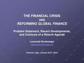 THE FINANCIAL CRISIS AND REFORMING GLOBAL FINANCE Problem Statement, Recent Developments,
