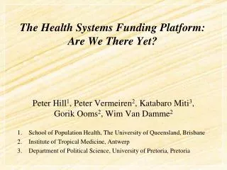 The Health Systems Funding Platform: Are We There Yet?