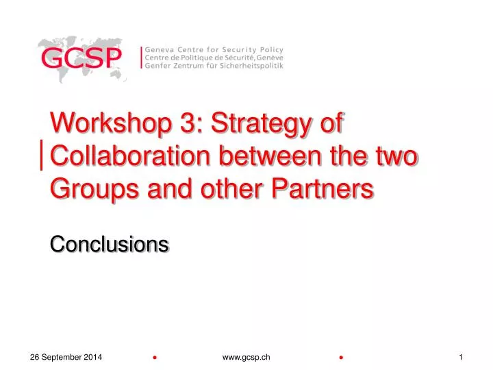 workshop 3 strategy of collaboration between the two groups and other partners