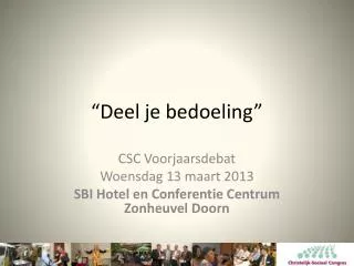 deel je bedoeling