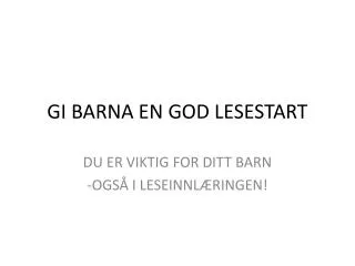 gi barna en god lesestart