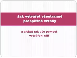 a z skat tak v e pomoc vytv en s t