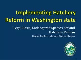 Implementing Hatchery Reform in Washington state