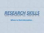 PPT - Research Skills PowerPoint Presentation, Free Download - ID:6058771