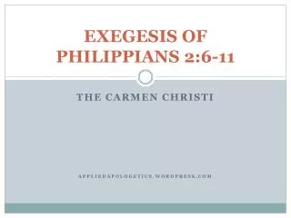 EXEGESIS OF PHILIPPIANS 2:6-11