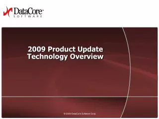 2009 Product Update Technology Overview