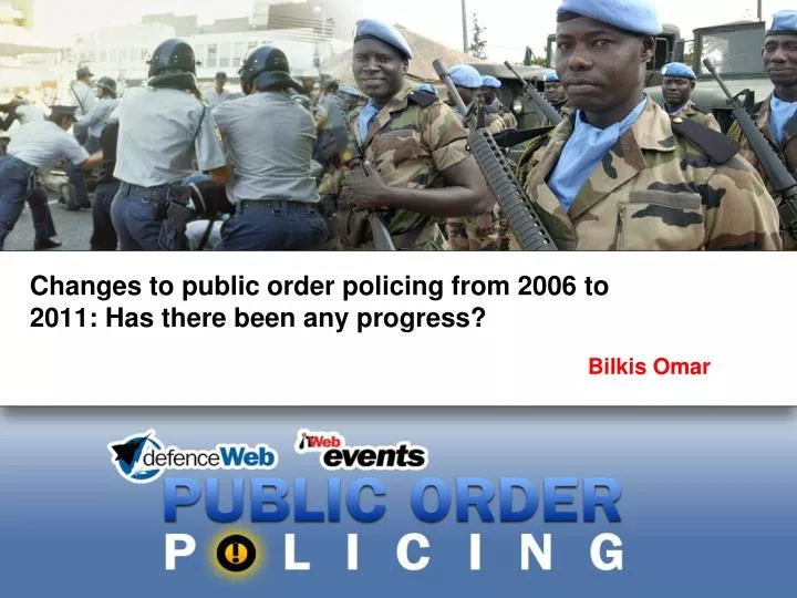 changes to public order policing from 2006 to 2011 has there been any progress