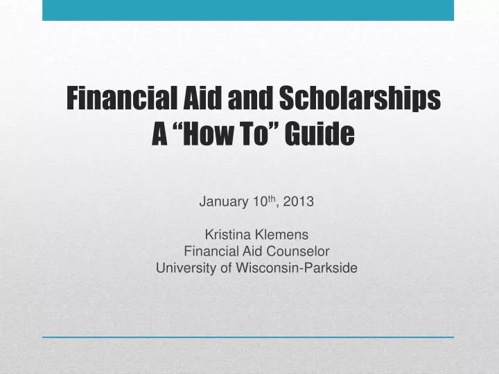 financial aid and scholarships a how to guide