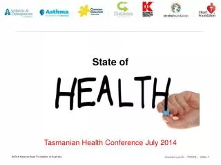 State of Tasmanian Health Conference July 2014