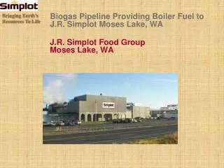 J.R. Simplot Food Group Moses Lake, WA