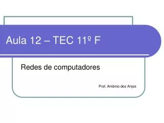 aula 12 tec 11 f