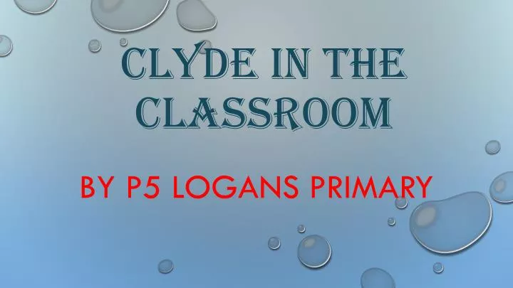 clyde in the classroom