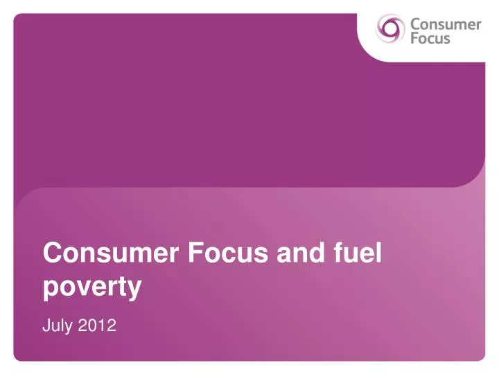consumer focus and fuel poverty