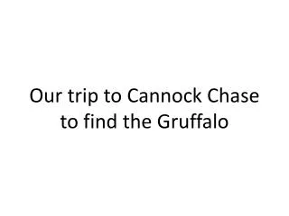 Our trip to Cannock Chase to find the Gruffalo
