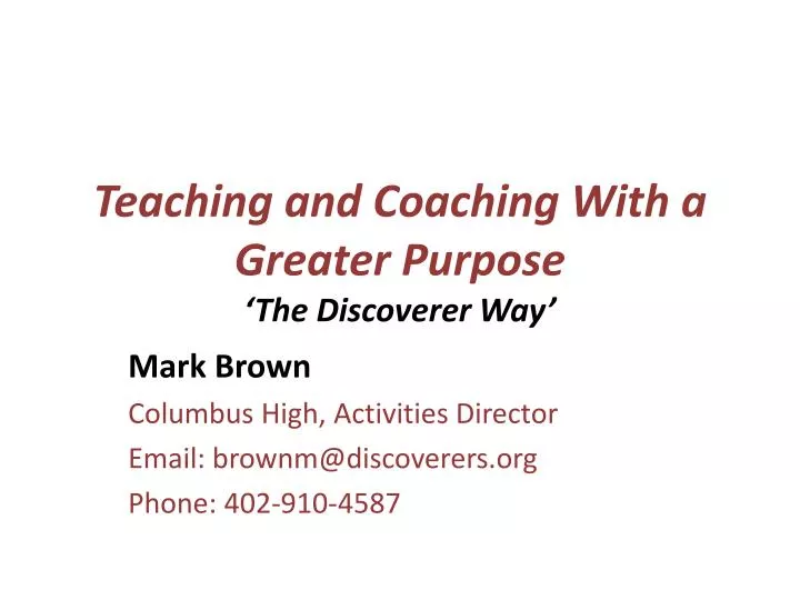 teaching and coaching with a greater purpose the discoverer way