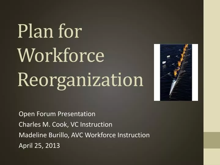 plan for workforce reorganization