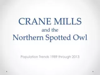CRANE MILLS and the Northern Spotted Owl