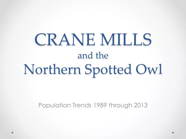crane mills and the northern spotted owl