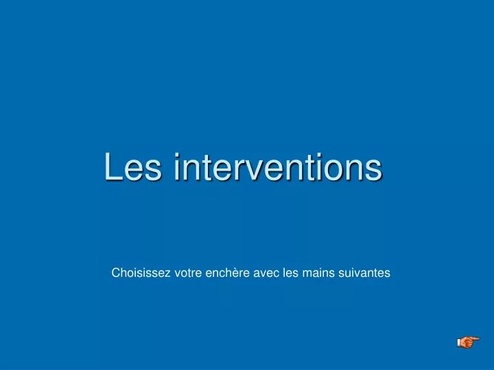 les interventions