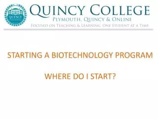 STARTING A BIOTECHNOLOGY PROGRAM WHERE DO I START?