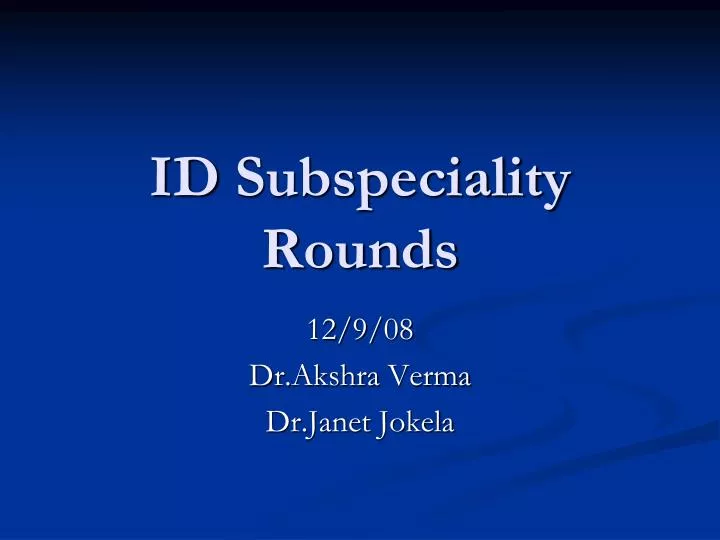 id subspeciality rounds
