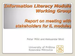 Information Literacy Module Working Group Report on meeting with stakeholders for IL modules