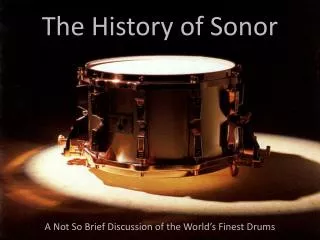 The History of Sonor