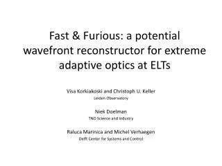 Fast &amp; Furious: a potential wavefront reconstructor for extreme adaptive optics at ELTs