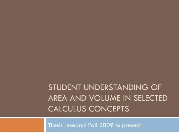 student understanding of area and volume in selected calculus concepts