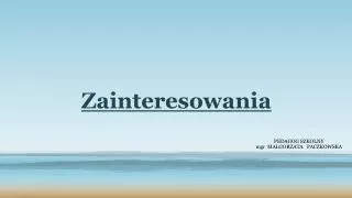zainteresowania