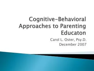 Cognitive-Behavioral Approaches to Parenting Educaton