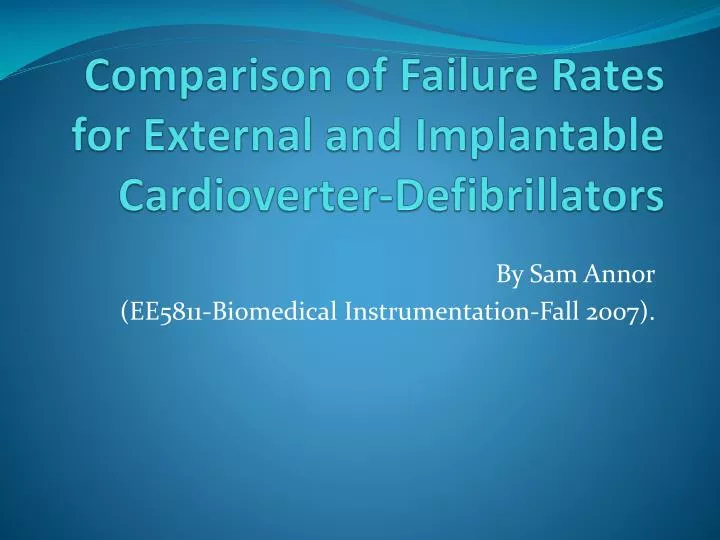comparison of failure rates for external and implantable cardioverter defibrillators