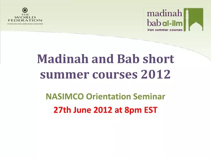 madinah and bab short summer courses 2012