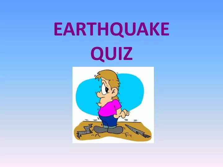 earthquake quiz