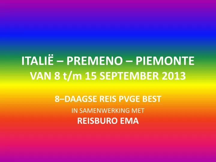 itali premeno piemonte van 8 t m 15 september 2013