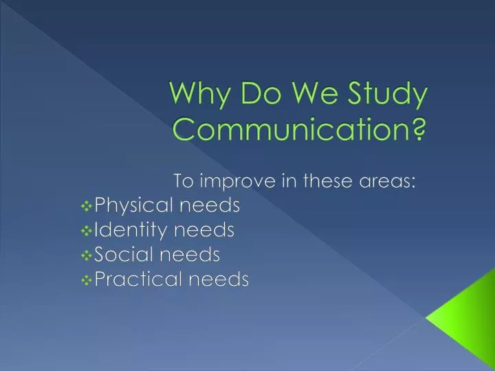 why do we study communication