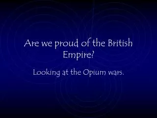 Are we proud of the British Empire?