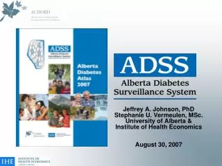 Jeffrey A. Johnson, PhD Stephanie U. Vermeulen, MSc. University of Alberta &amp;