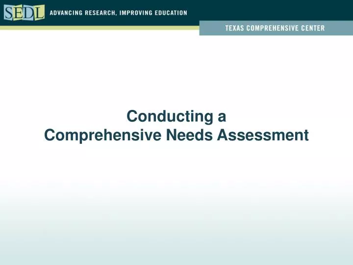 conducting a comprehensive needs assessment