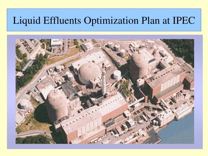 liquid effluents optimization plan at ipec